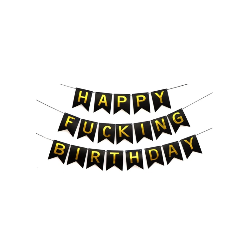 Happy Fucking Birthday Banner