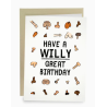Have A Willy Great Birthday Card