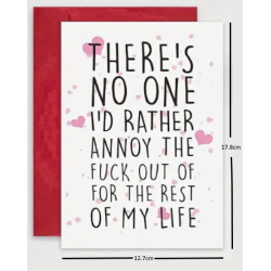 There's No One I'd Rather Annoy Card