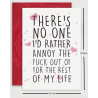 There's No One I'd Rather Annoy Card