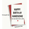 Happy Birth-ay Handsome Card
