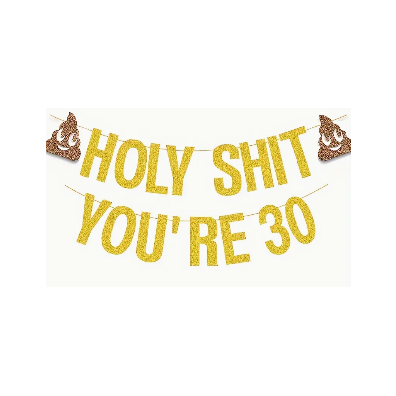Holy Shit You're 30 Banner