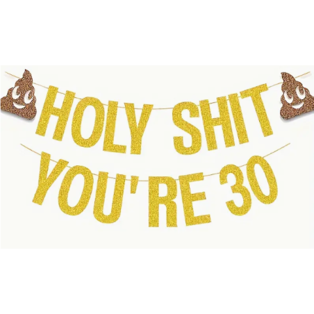 Holy Shit You're 30 Banner