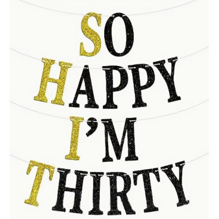So Happy I'm Thirty Banner ( Shit )