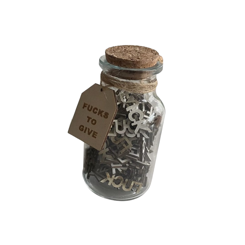 Fucks To Give ( In a Jar )
