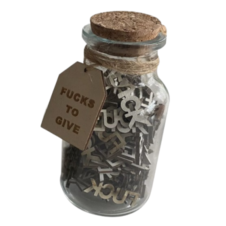 Fucks To Give ( In a Jar )